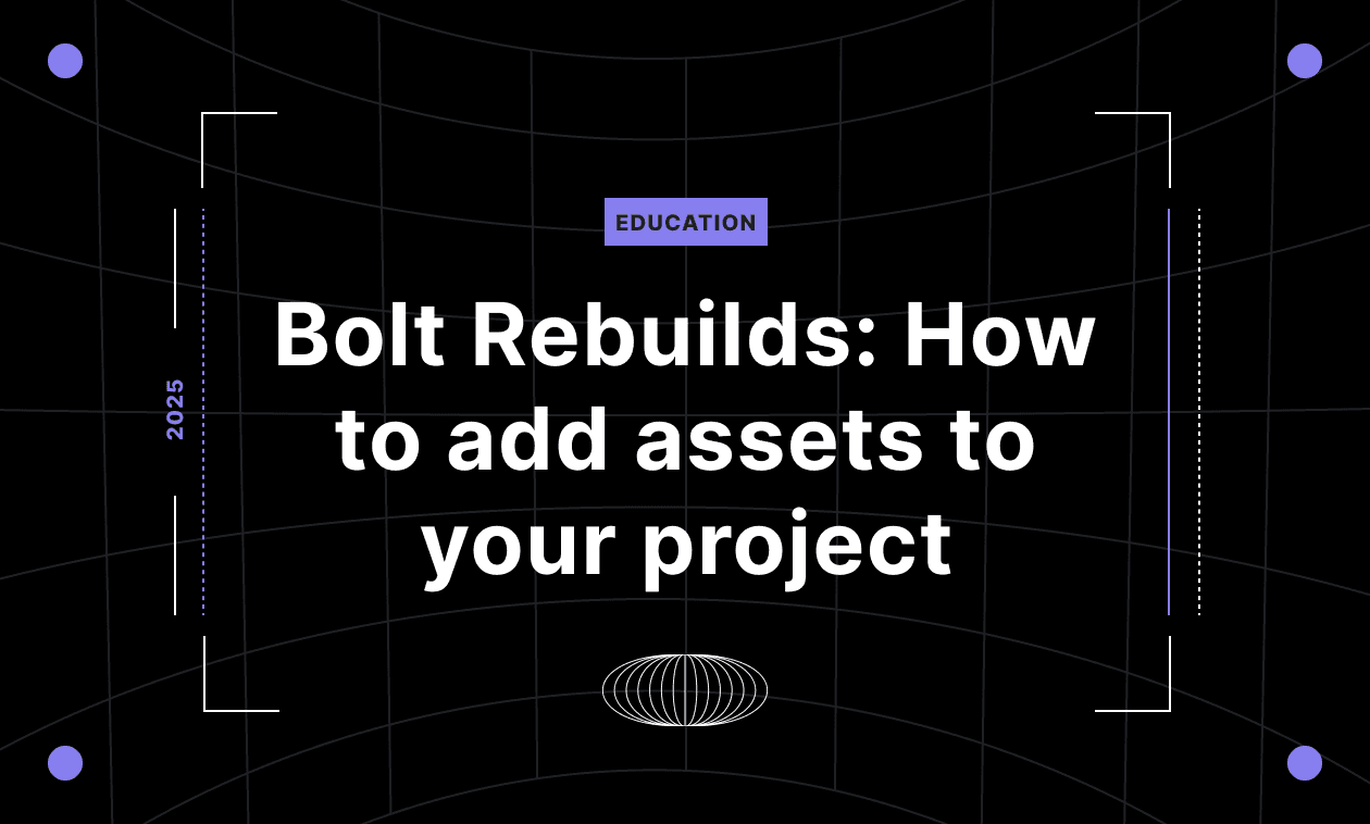 Bolt Rebuilds: How to add assets to your project