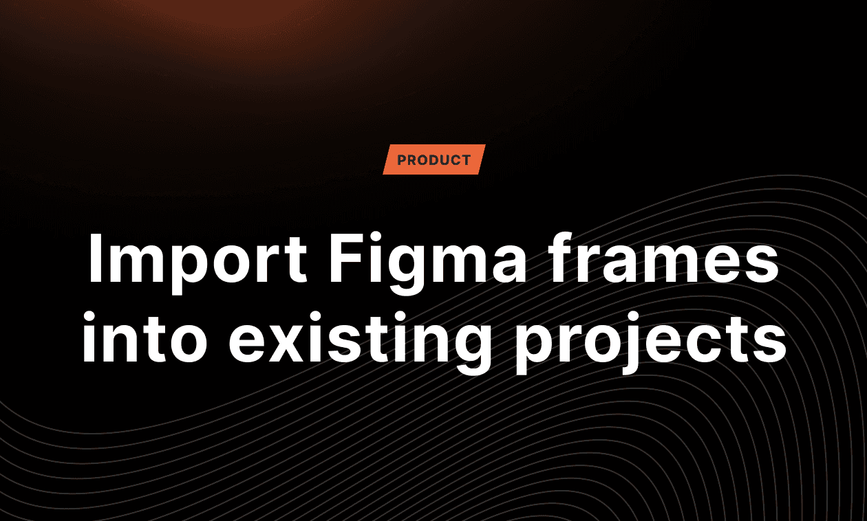 New in Bolt: Import Figma frames into existing projects